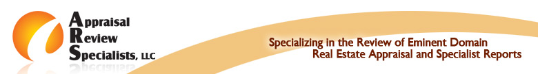 Appraisal Review Specialists, Specializing in the Review of Eminent Domain Real Estate Appraisal and Specialist Reports